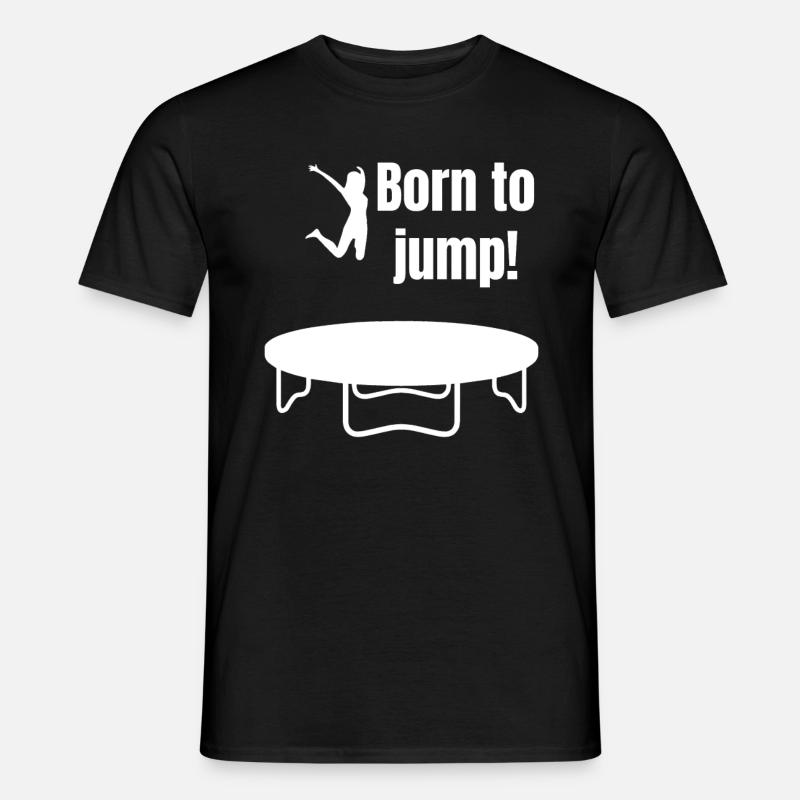 Born to Jump Trampolin Geschenk - Männer T-Shirt - Schwarz