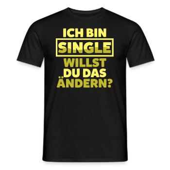 Ich bin Single willst du das ändern? - Männer T-Shirt - Schwarz - Vorne - AI Model Male 178 light (178cm)