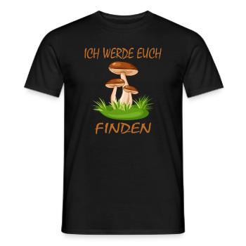 Pilzsammler Sprüche Pilzsucher Pilze sammeln - Männer T-Shirt - Schwarz - Vorne - AI Model Male 178 light (178cm)