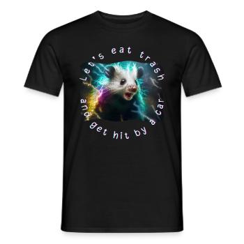 Opossum Meme Let's Eat Trash And Get Hit By A Car - Men's T-Shirt - black - Front - AI Model Male 178 light (178cm)