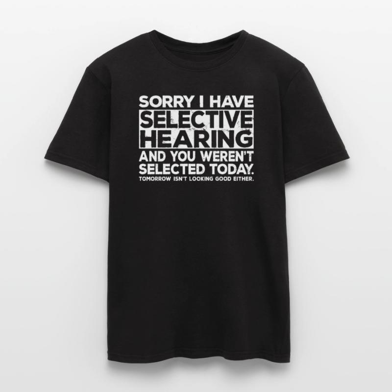 Entendre sélectivement ne pas écouter Je n’écoute pas jeu de mots T-shirt homme