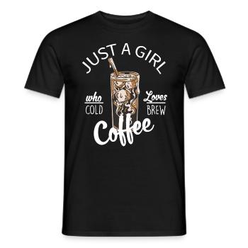 Just a Girl who loves Cold Brew - Männer T-Shirt - Schwarz - Vorne - AI Model Male 178 light (178cm)