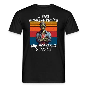 Zombie I hate morning People and Mornings - Männer T-Shirt - Schwarz - Vorne - AI Model Male 178 light (178cm)