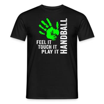 Handball Feel It Touch It Play It Handballer - Men's T-Shirt - black - Front - AI Model Male 178 light (178cm)