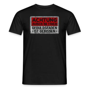 Außer Betrieb Geduldsfaden Gerissen Keine Geduld - Men's T-Shirt - black - Front - AI Model Male 178 light (178cm)