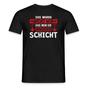 Das Waren Nicht Wir Andere Schicht Schichtarbeiter - T-shirt homme - noir - Devant - AI Model Male 178 light (178cm)