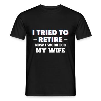 I TRIED TO RETIRE, NOW - Men's T-Shirt - black - Front - AI Model Male 178 light (178cm)