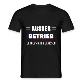 AUSSER BETRIEB GEDULDSFADEN GERISSEN - Männer T-Shirt - Schwarz - Vorne - AI Model Male 178 light (178cm)