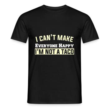 I can't make Everyone Happy I'M NOT A TACO - Männer T-Shirt - Schwarz - Vorne - AI Model Male 178 light (178cm)
