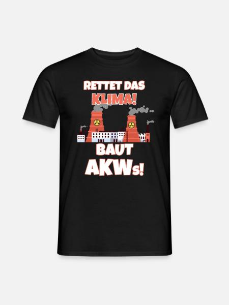 Klimawandel Atomkraft Rettet Das Klima. Baut AKWs! - Männer T-Shirt - Schwarz