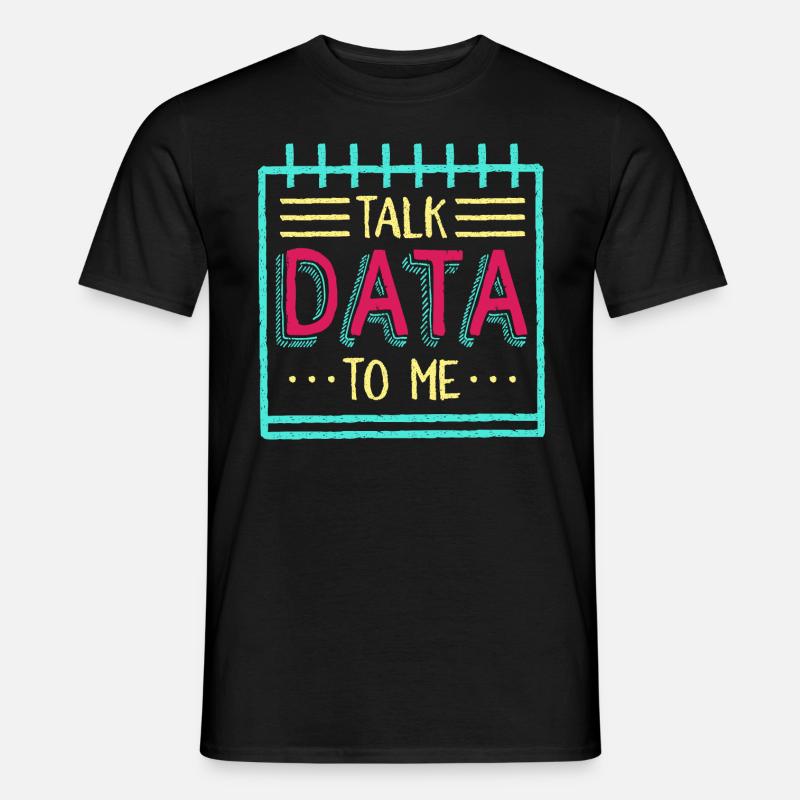 Sprich Daten mit mir - Männer T-Shirt - Schwarz