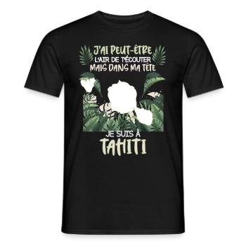 Tahiti Citation Humour Cadeau Homme ou Femme - T-shirt homme - noir - Devant - AI Model Male 178 light (178cm)