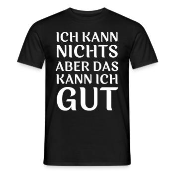 Ich kann NICHTS aber das kann ich GUT - Männer T-Shirt - Schwarz - Vorne - AI Model Male 178 light (178cm)