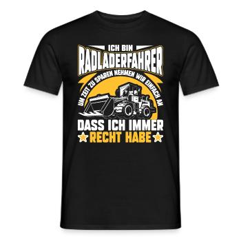 Radladerfahrer hat immer Recht Radlader - Männer T-Shirt - Schwarz - Vorne - AI Model Male 178 light (178cm)