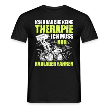 Radlader keine Therapie Radladerfahrer - Männer T-Shirt - Schwarz - Vorne - AI Model Male 178 light (178cm)