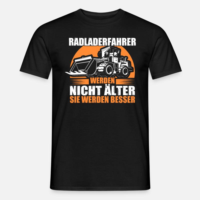 Radlader Radladerfahrer werden besser - Männer T-Shirt - Schwarz