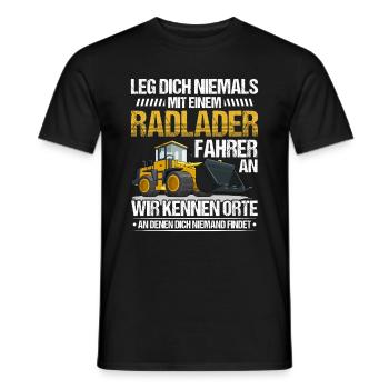 Radlader Radladerfahrer leg dich nicht an - Männer T-Shirt - Schwarz - Vorne - AI Model Male 178 light (178cm)