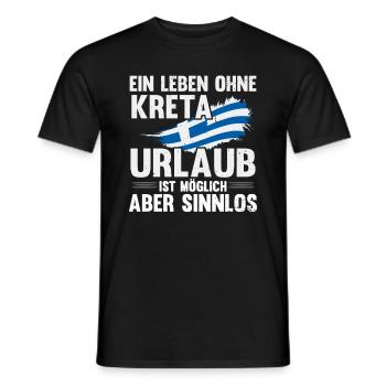 Ein Leben ohne Kreta Urlaub ist sinnlos - Männer T-Shirt - Schwarz - Vorne - AI Model Male 178 light (178cm)