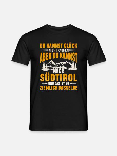 Südtirol Glück Spruch Südtiroler Italien - Männer T-Shirt - Schwarz