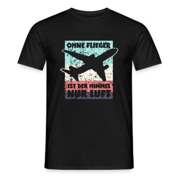 Ohne Flieger ist der Himmel nur Luft - Männer T-Shirt - Schwarz - Vorne - AI Model Male 178 light (178cm)