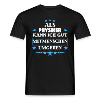 Circumventing fellow human beings as physicists. - Men's T-Shirt - black - Front - AI Model Male 178 light (178cm)