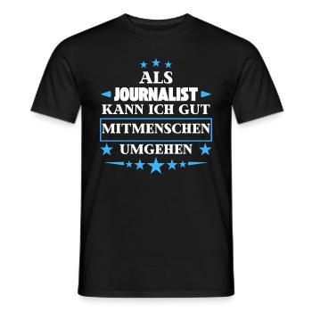 Dealing with fellow human beings as a journalist. - Men's T-Shirt - black - Front - AI Model Male 178 light (178cm)