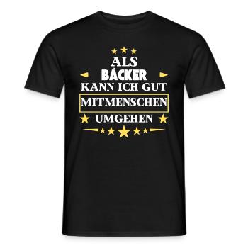 Traiter avec ses semblables en tant que boulanger. - T-shirt homme - noir - Devant - AI Model Male 178 light (178cm)