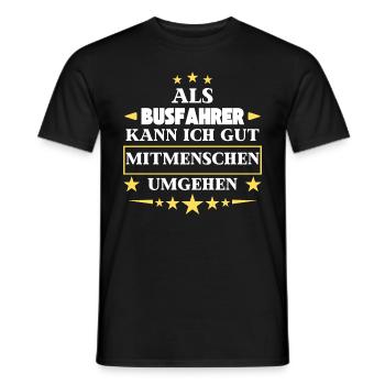 Dealing with other people as a bus driver. - Men's T-Shirt - black - Front - AI Model Male 178 light (178cm)