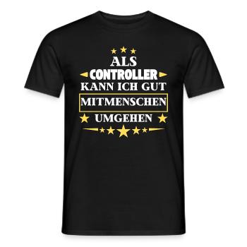 Traiter avec ses semblables en tant que contrôleur. - T-shirt homme - noir - Devant - AI Model Male 178 light (178cm)