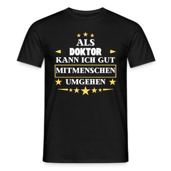 Traiter avec ses semblables en tant que médecin. - T-shirt homme - noir - Devant - AI Model Male 178 light (178cm)