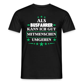 Dealing with other people as a bus driver. - Men's T-Shirt - black - Front - AI Model Male 178 light (178cm)