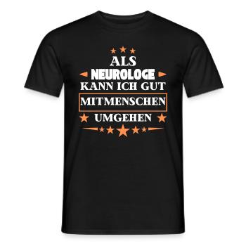 Dealing with fellow human beings as a neurologist. - Men's T-Shirt - black - Front - AI Model Male 178 light (178cm)