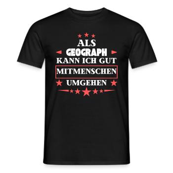 Traiter avec d’autres êtres humains comme un géographe. - T-shirt homme - noir - Devant - AI Model Male 178 light (178cm)