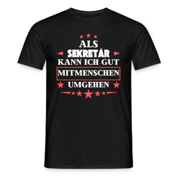 As a secretary, he would like to deal with fellow human beings. - Men's T-Shirt - black - Front - AI Model Male 178 light (178cm)