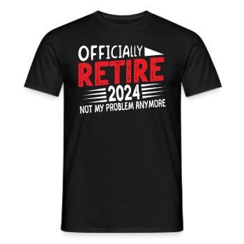 Officially Retired 2024 not my problem anymore fun - Men's T-Shirt - black - Front - AI Model Male 178 light (178cm)