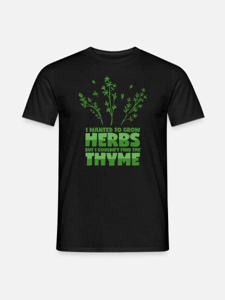 Herbal saying - thyme puns - Men's T-Shirt - black