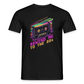 Rewind me to the 80s - 80er Jahre Retrodesign - Men's T-Shirt - black - Front - AI Model Male 178 light (178cm)