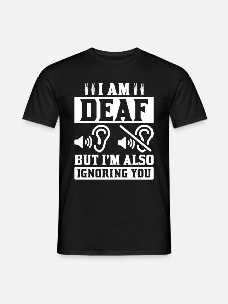 Surdité Surdité Malentendant Perte auditive - T-shirt homme - noir