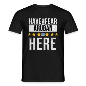 Have No Fear The Aruban Is Here - Men's T-Shirt - black - Front - AI Model Male 178 light (178cm)