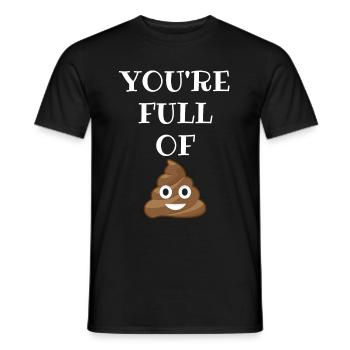 Du bist voller Kacke - Männer T-Shirt - Schwarz - Vorne - AI Model Male 178 light (178cm)