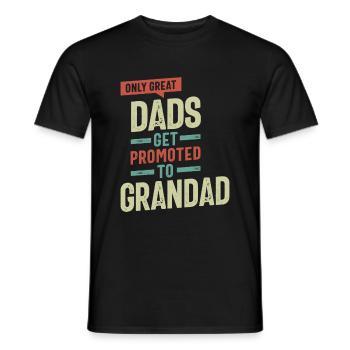 Only Great Dads Get Promoted To Grandad - Men's T-Shirt - black - Front - AI Model Male 178 light (178cm)