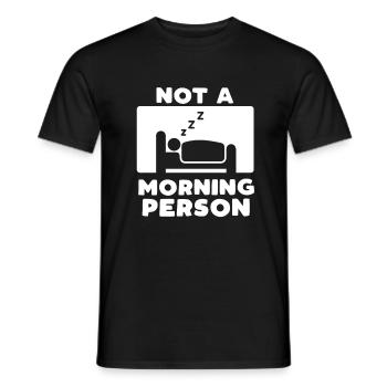 Not A Morning Person - Männer T-Shirt - Schwarz - Vorne - AI Model Male 178 light (178cm)