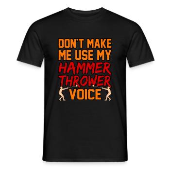 Let Me Not Use My Hammer Thrower Voice - Men's T-Shirt - black - Front - AI Model Male 178 light (178cm)