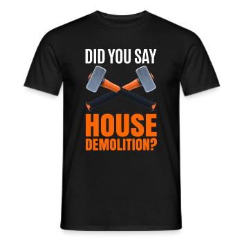 Haus Zerstörung Renovierung Geschenk - Männer T-Shirt - Schwarz - Vorne - AI Model Male 178 light (178cm)