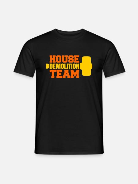 House Destruction Renovation Gift - Men's T-Shirt - black