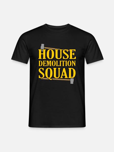 House Destruction Renovation Gift - Men's T-Shirt - black