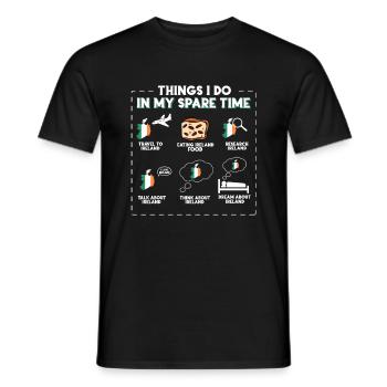 Things I do in my spare time Ireland - Men's T-Shirt - black - Front - AI Model Male 178 light (178cm)