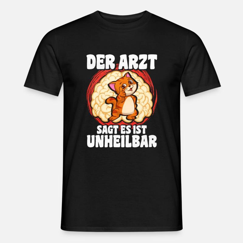 Der Arzt Sagt Es Ist Unheilbar Katze - Männer T-Shirt - Schwarz