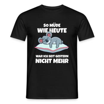 So Müde Wie Heute War Ich Seit Gestern Nicht Mehr - Männer T-Shirt - Schwarz - Vorne - AI Model Male 178 light (178cm)