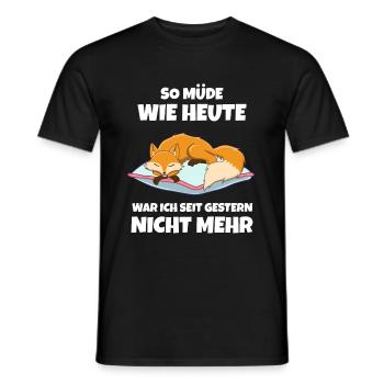 So Müde Wie Heute War Ich Seit Gestern Nicht Mehr - Männer T-Shirt - Schwarz - Vorne - AI Model Male 178 light (178cm)